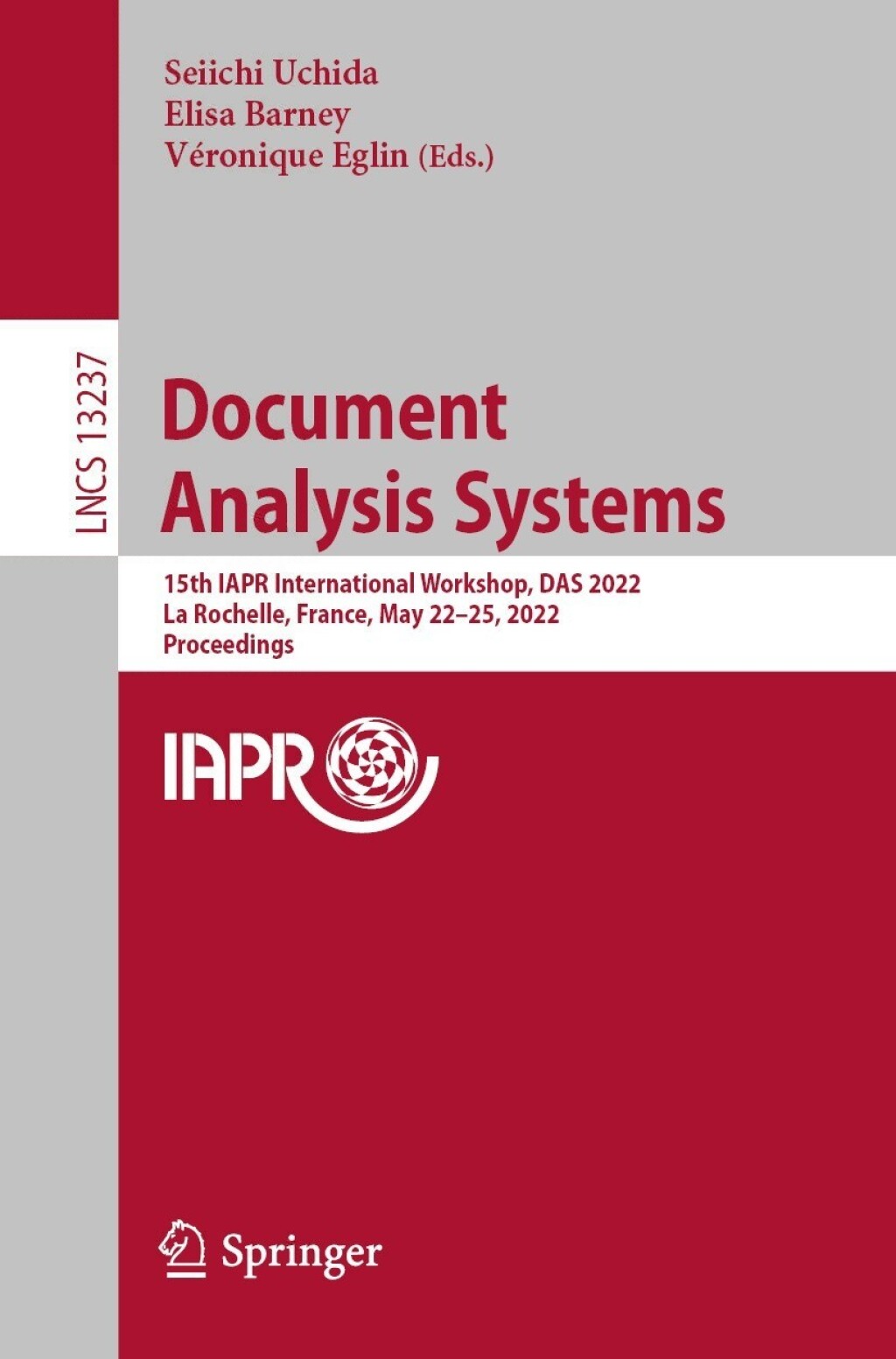 Document Analysis Systems 15th IAPR International Workshop, DAS 2022, La Rochelle, France, May 22–25, 2022, Proceedings