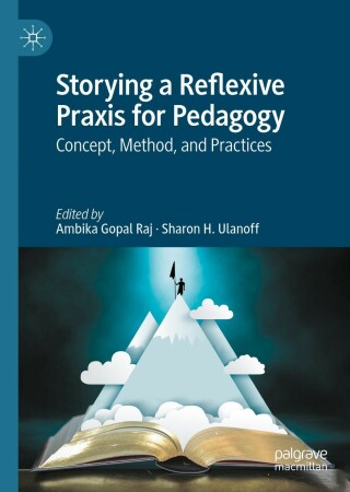Imagen de portada: Storying a Reflexive Praxis for Pedagogy 9783031065873