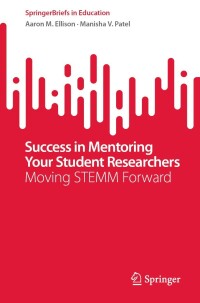 Cover image: Success in Mentoring Your Student Researchers 9783031066443