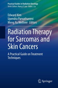 Cover image: Radiation Therapy for Sarcomas and Skin Cancers 9783031067051
