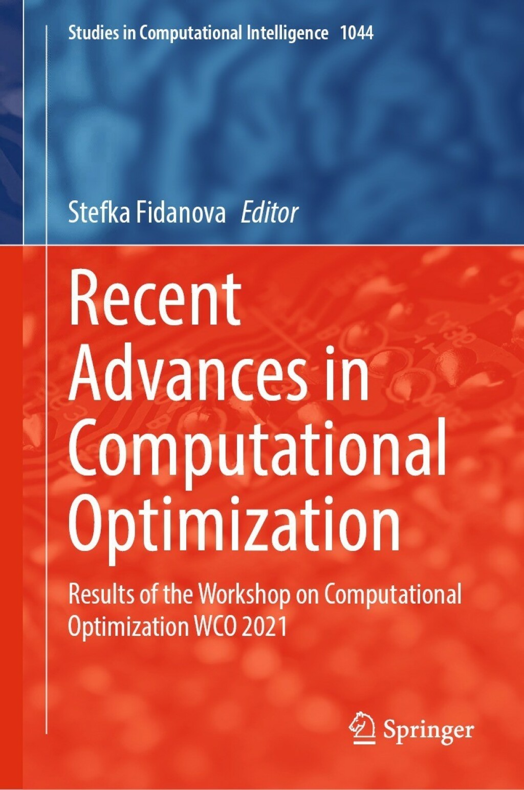 Recent Advances in Computational Optimization Results of the Workshop on Computational Optimization WCO 2021