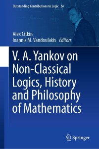 Omslagafbeelding: V.A. Yankov on Non-Classical Logics, History and Philosophy of Mathematics 9783031068423