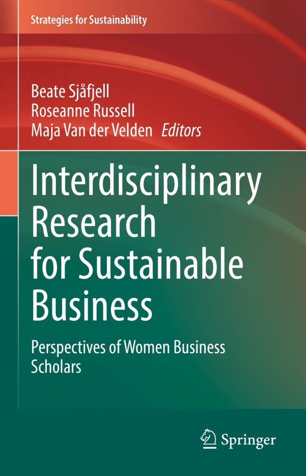 Interdisciplinary Research for Sustainable Business Perspectives of Women Business Scholars