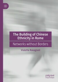 Cover image: The Building of Chinese Ethnicity in Rome 9783031070242