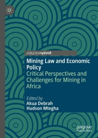 Titelbild: Mining Law and Economic Policy 9783031070471
