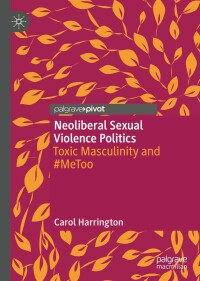 Cover image: Neoliberal Sexual Violence Politics 9783031070877