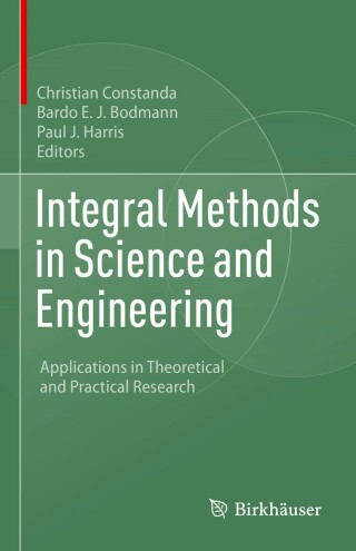 صورة الغلاف: Integral Methods in Science and Engineering 9783031071706