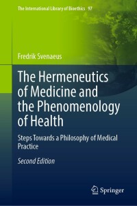 Cover image: The Hermeneutics of Medicine and the Phenomenology of Health 2nd edition 9783031072802