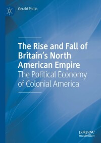 Imagen de portada: The Rise and Fall of Britain’s North American Empire 9783031074837