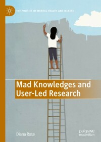 Cover image: Mad Knowledges and User-Led Research 9783031075506