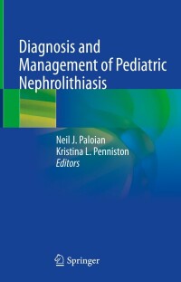 Imagen de portada: Diagnosis and Management of Pediatric Nephrolithiasis 9783031075933