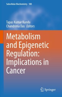 Cover image: Metabolism and Epigenetic Regulation: Implications in Cancer 9783031076336