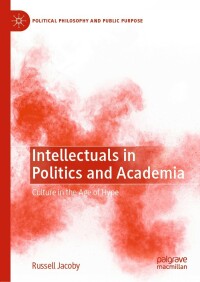 Cover image: Intellectuals in Politics and Academia 9783031076459
