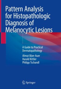 Imagen de portada: Pattern Analysis for Histopathologic Diagnosis of Melanocytic Lesions 9783031076657