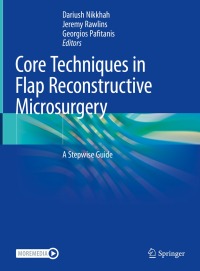 Cover image: Core Techniques in Flap Reconstructive Microsurgery 9783031076770