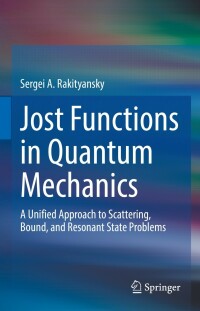 Cover image: Jost Functions in Quantum Mechanics 9783031077609