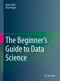 Imagen de portada: The Beginner's Guide to Data Science 9783031078644