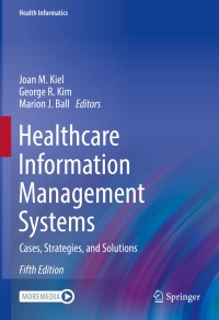 Imagen de portada: Healthcare Information Management Systems 5th edition 9783031079115