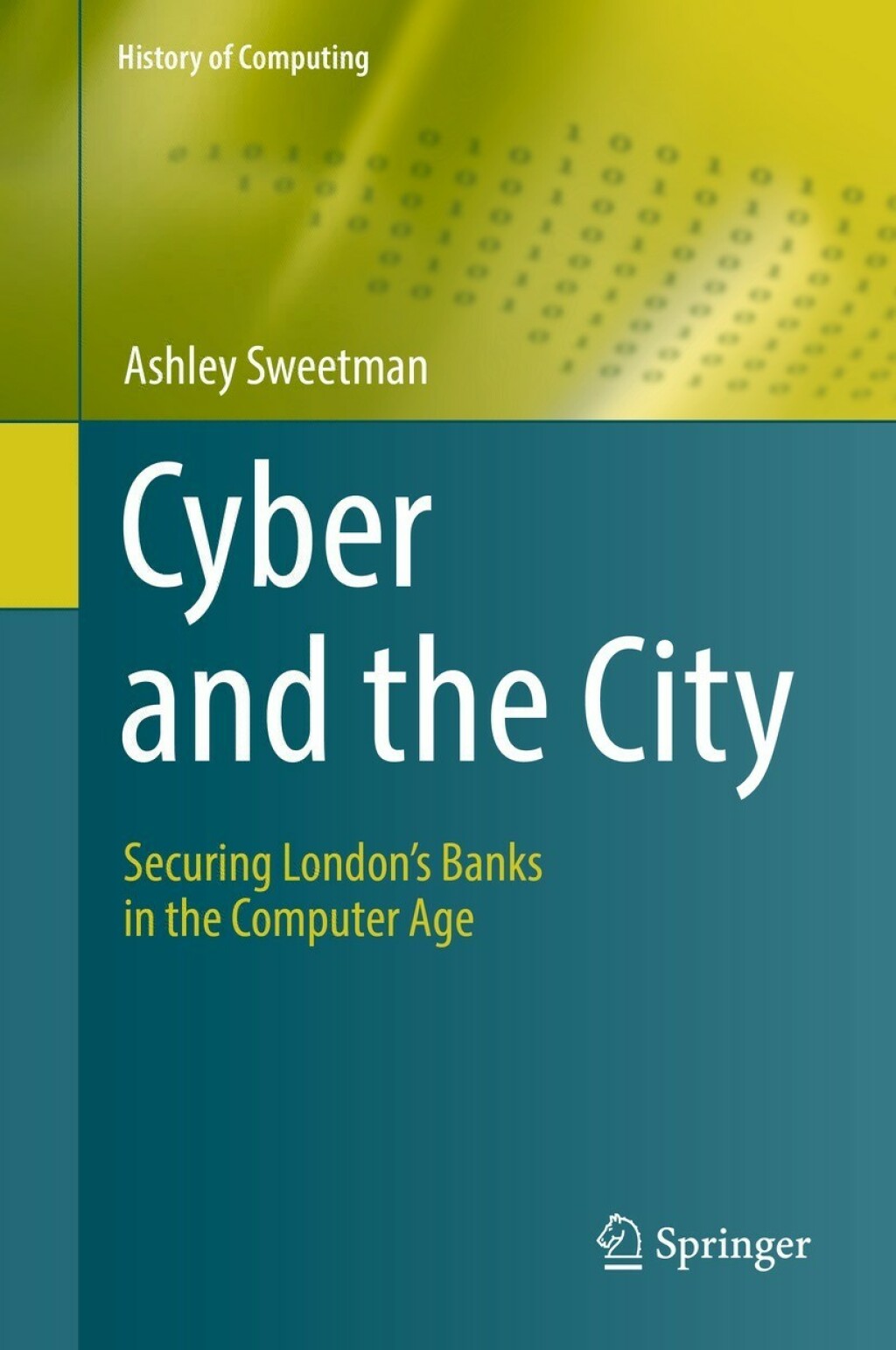 Cyber and the City Securing London’s Banks in the Computer Age