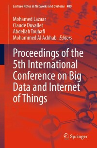 Cover image: Proceedings of the 5th International Conference on Big Data and Internet of Things 9783031079689