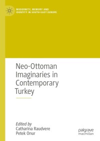 Immagine di copertina: Neo-Ottoman Imaginaries in Contemporary Turkey 9783031080227