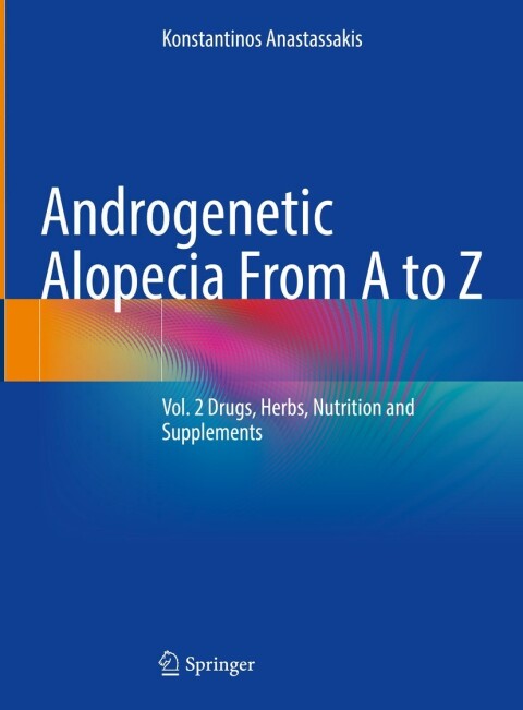 Androgenetic Alopecia From A to Z: Vol. 2 Drugs, Herbs, Nutrition and Supplements - FULL INSTANT DOWNLOAD | PDF DOCX EPUB