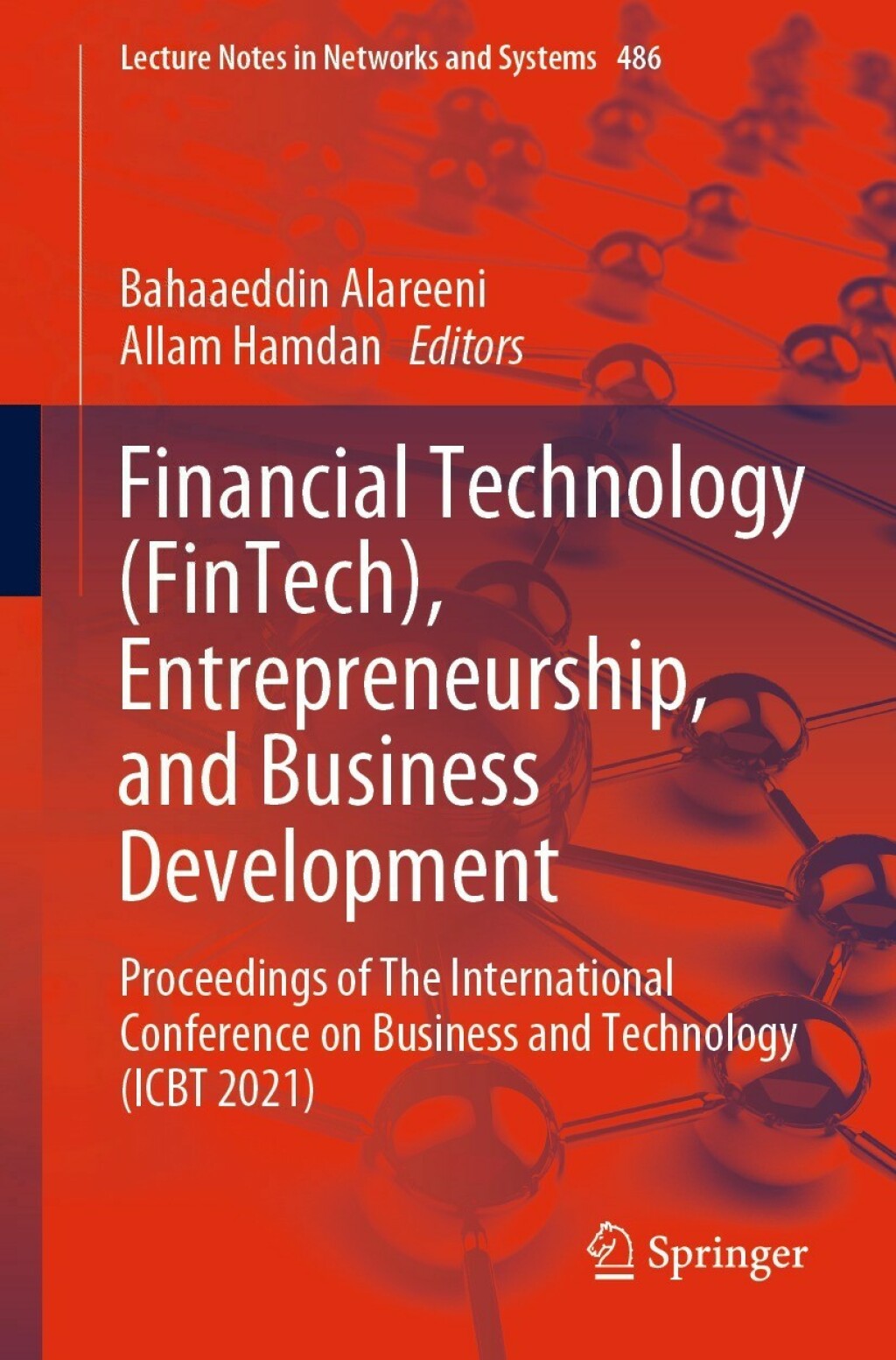 Financial Technology (FinTech), Entrepreneurship, and Business Development Proceedings of The International Conference on Business and Technology (ICBT 2021)