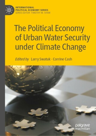 صورة الغلاف: The Political Economy of Urban Water Security under Climate Change 9783031081071