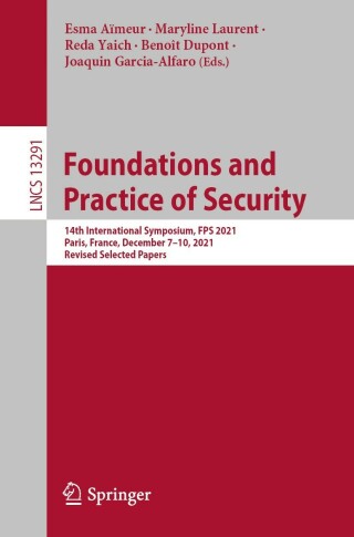 Cover image: Foundations and Practice of Security 9783031081460