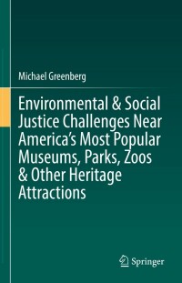 Imagen de portada: Environmental & Social Justice Challenges Near America’s Most Popular Museums, Parks, Zoos & Other Heritage Attractions 9783031081828