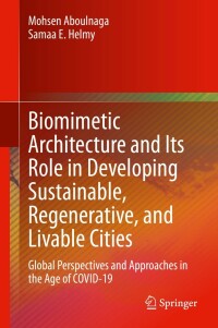 Imagen de portada: Biomimetic Architecture and Its Role in Developing Sustainable, Regenerative, and Livable Cities 9783031082917