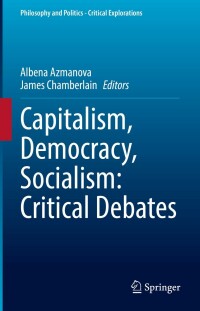 Cover image: Capitalism, Democracy, Socialism: Critical Debates 9783031084065