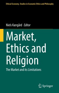 صورة الغلاف: Market, Ethics and Religion 9783031084614