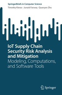 Imagen de portada: IoT Supply Chain Security Risk Analysis and Mitigation 9783031084799