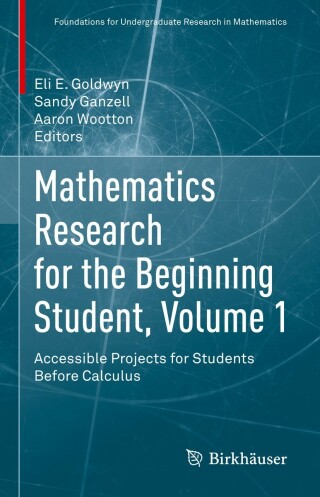 Immagine di copertina: Mathematics Research for the Beginning Student, Volume 1 9783031085598