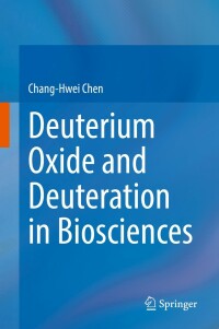 Cover image: Deuterium Oxide and Deuteration in Biosciences 9783031086045