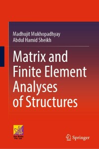 Imagen de portada: Matrix and Finite Element Analyses of Structures 9783031087233