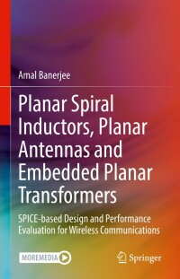 Cover image: Planar Spiral Inductors, Planar Antennas and Embedded Planar Transformers 9783031087776