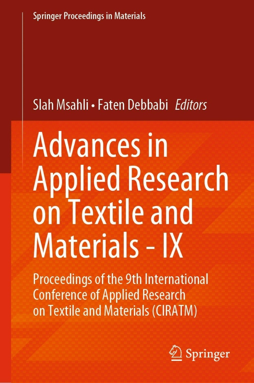 Advances in Applied Research on Textile and Materials – IX Proceedings of the 9th International Conference of Applied Research on Textile and Materials (CIRATM)