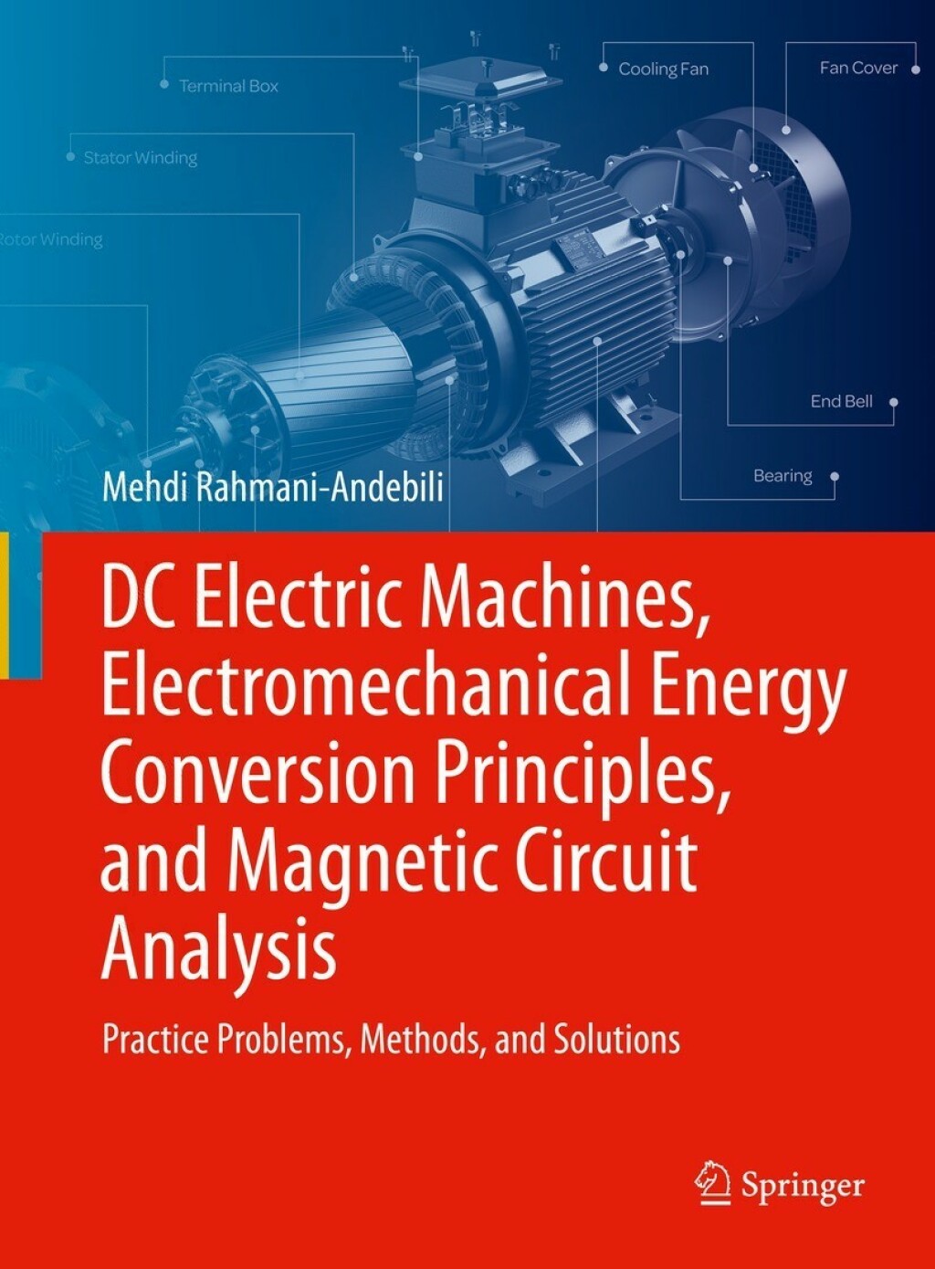 DC Electric Machines, Electromechanical Energy Conversion Principles, and Magnetic Circuit Analysis Practice Problems, Methods, and Solutions
