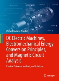 Imagen de portada: DC Electric Machines, Electromechanical Energy Conversion Principles, and Magnetic Circuit Analysis 9783031088629