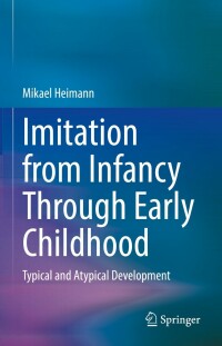Cover image: Imitation from Infancy Through Early Childhood 9783031088988