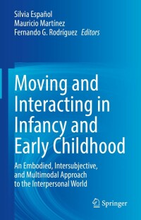 Titelbild: Moving and Interacting in Infancy and Early Childhood 9783031089220