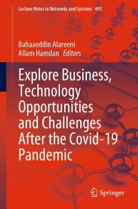 Cover image: Explore Business, Technology Opportunities and Challenges ‎After the Covid-19 Pandemic 9783031089534