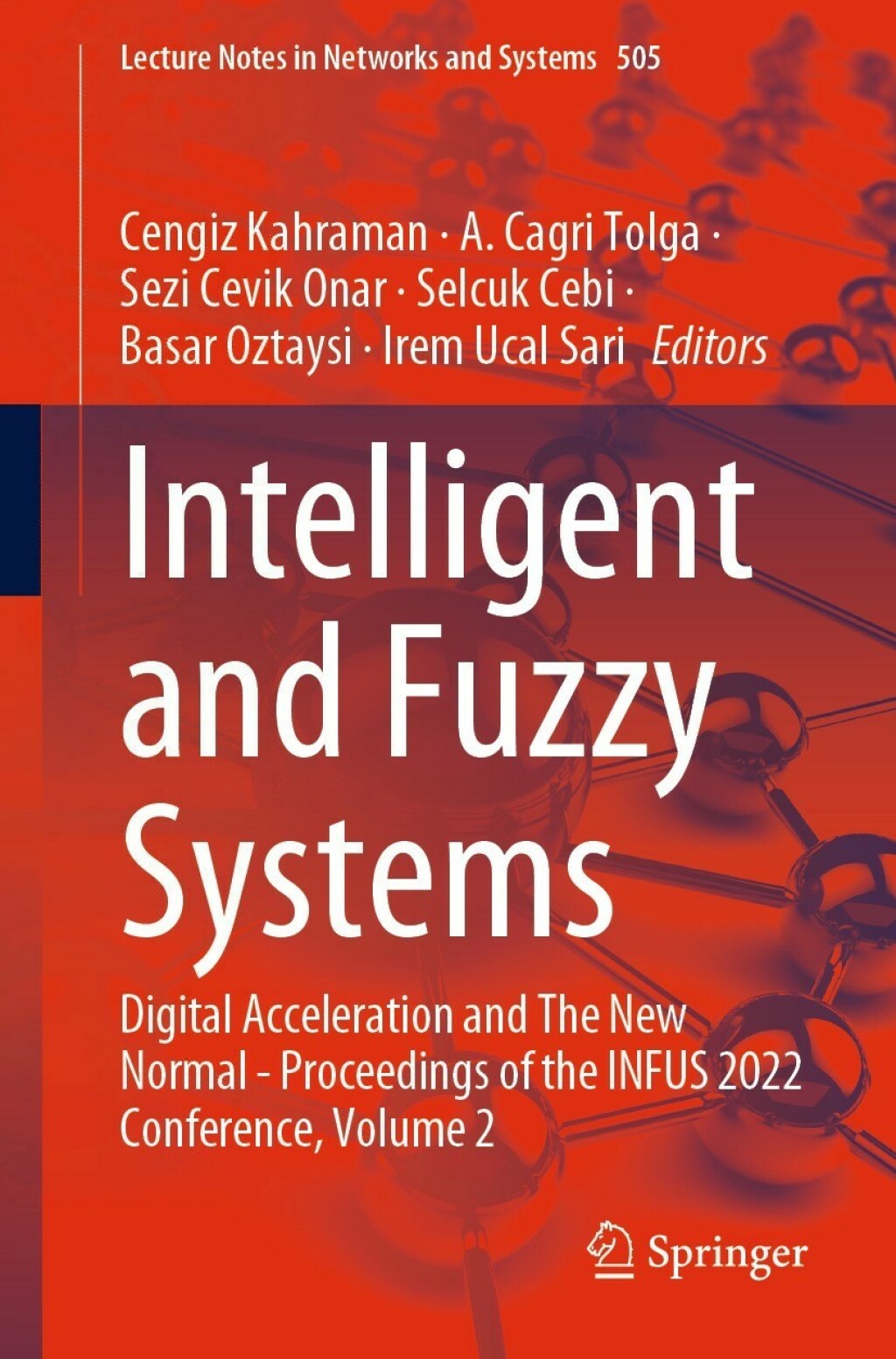 Intelligent and Fuzzy Systems Digital Acceleration and The New Normal – Proceedings of the INFUS 2022 Conference, Volume 2