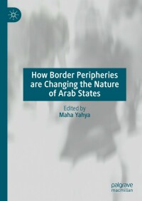 Imagen de portada: How Border Peripheries are Changing the Nature of Arab States 9783031091865