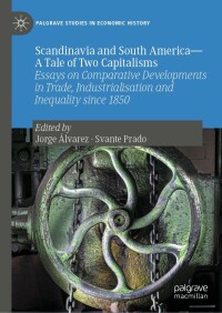 表紙画像: Scandinavia and South America—A Tale of Two Capitalisms 9783031091971