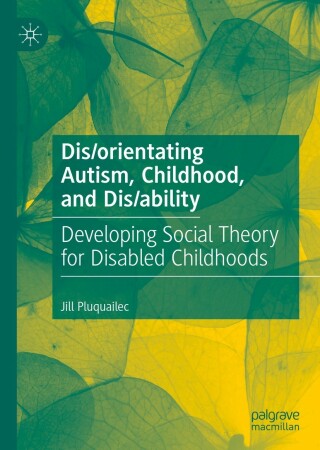 صورة الغلاف: Dis/orientating Autism, Childhood, and Dis/ability 9783031092732