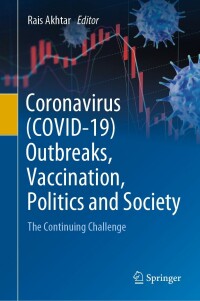 Imagen de portada: Coronavirus (COVID-19) Outbreaks, Vaccination, Politics and Society 9783031094316