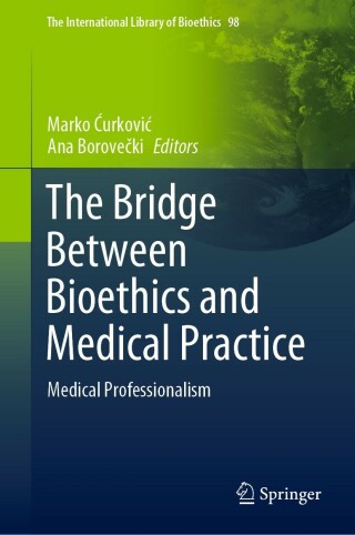 Imagen de portada: The Bridge Between Bioethics and Medical Practice 9783031097324